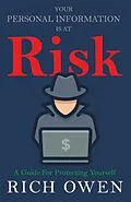 E-Book (epub) Your Personal Information Is At Risk von Rich Owen