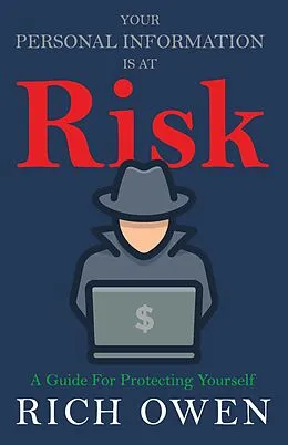 E-Book (epub) Your Personal Information Is At Risk von Rich Owen