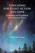 E-Book (epub) Educating for Right-Action and Love von Philip Snow Gang
