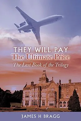 E-Book (epub) They Will Pay the Ultimate Price von James H Bragg