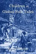 E-Book (epub) Children in Global Folk Tales von Robert Escobar