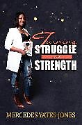 eBook (epub) Turning Struggle Into Strength de Mercedes Yates-Jones