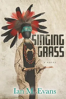E-Book (epub) Singing Grass von Ian M. Evans
