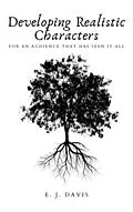E-Book (epub) Developing Realistic Characters von E. J. Davis