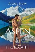 E-Book (epub) Aspen von T. K. Lucaith