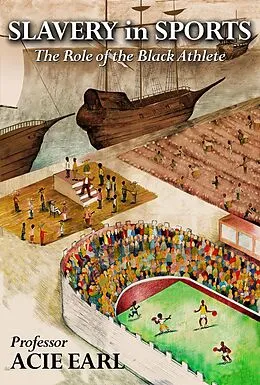 E-Book (epub) Slavery in Sports von Acie Earl