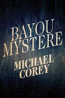 E-Book (epub) Bayou Mystere von Michael Corey