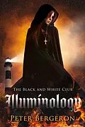 E-Book (epub) Black and White Club: Illuminology von Peter Bergeron