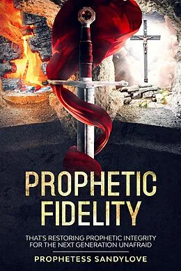 ePUB PROPHETIC FIDELITY von Prophetess Sandy Love