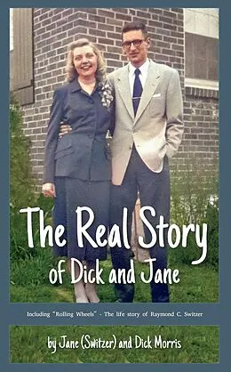 E-Book (epub) Real Story of Dick and Jane von Jane C. (Switzer) Morris, F. Richard (Dick) Morris