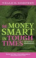 E-Book (epub) Be Money Smart In Tough Times von Neale S. Godfrey