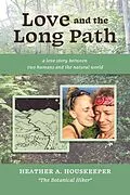 E-Book (epub) Love and the Long Path von Heather A. Houskeeper