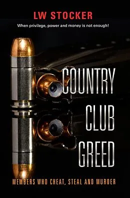 E-Book (epub) Country Club Greed von Lw Stocker
