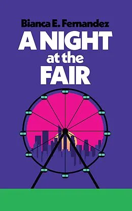 E-Book (epub) Night at the Fair von Bianca E. Fernandez