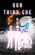 E-Book (epub) Our Third Eye von Alex Newman