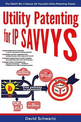 E-Book (epub) Utility Patenting for IP SAVVYS von David Schwartz