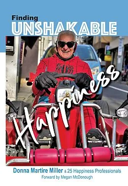 E-Book (epub) Finding Unshakable Happiness von Donna Martire Miller, Christine E. Agaibi, Ed. D Susan Neustrom