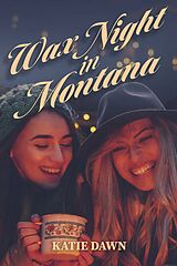 eBook (epub) Wax Night in Montana de Katie Dawn