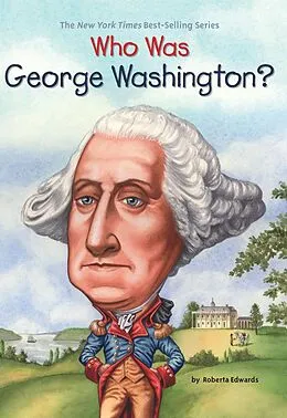 E-Book (epub) Who Was George Washington? von Roberta Edwards, Who Hq