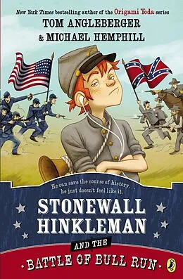 ePUB Stonewall Hinkleman and the Battle of Bull Run von Tom Angleberger, Michael Hemphill