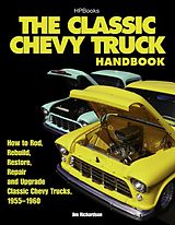 eBook (epub) The Classic Chevy Truck Handbook HP 1534 de Jim Richardson