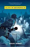 E-Book (epub) Alive in Necropolis von Doug Dorst