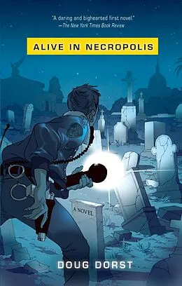 E-Book (epub) Alive in Necropolis von Doug Dorst