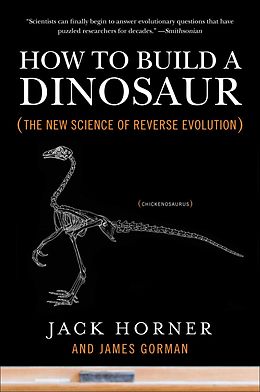 E-Book (epub) How to Build a Dinosaur von Jack Horner, James Gorman