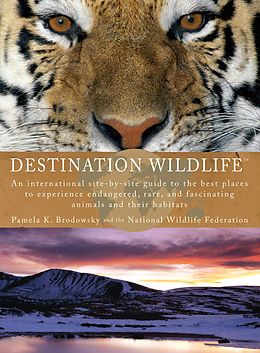 E-Book (epub) Destination Wildlife von Pamela K. Brodowsky, National Wildlife Federation