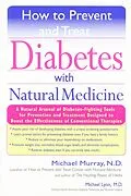 E-Book (epub) How to Prevent and Treat Diabetes with Natural Medicine von Michael Murray, Michael Lyons