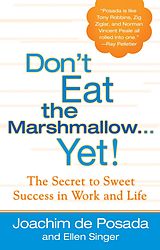 eBook (epub) Don't Eat The Marshmallow Yet! de Joachim De Posada, Ellen Singer