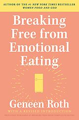 E-Book (epub) Breaking Free from Emotional Eating von Geneen Roth