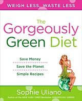 E-Book (epub) The Gorgeously Green Diet von Sophie Uliano