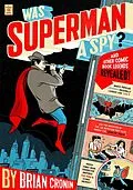 E-Book (epub) Was Superman a Spy? von Brian Cronin