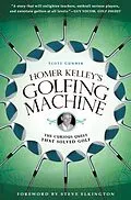 E-Book (epub) Homer Kelley's Golfing Machine von Scott Gummer