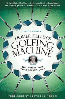 E-Book (epub) Homer Kelley's Golfing Machine von Scott Gummer