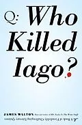 E-Book (epub) Who Killed Iago? von James Walton