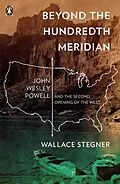 E-Book (epub) Beyond the Hundredth Meridian von Wallace Stegner