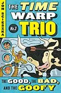 E-Book (epub) The Good, the Bad, and the Goofy #3 von Jon Scieszka