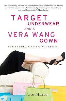 E-Book (epub) Target Underwear and a Vera Wang Gown von Adena Halpern