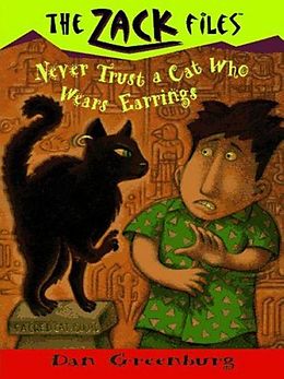 E-Book (epub) Zack Files 07: Never Trust a Cat Who Wears Earrings von Dan Greenburg