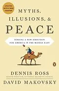E-Book (epub) Myths, Illusions, and Peace von Dennis Ross, David Makovsky