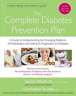 E-Book (epub) The Complete Diabetes Prevention Plan von Sandra Woodruff, Christopher Saudek
