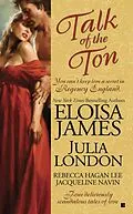E-Book (epub) Talk of the Ton von Eloisa James, Julia London, Rebecca Hagan Lee
