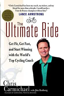 E-Book (epub) The Ultimate Ride von Chris Carmichael, Jim Rutberg