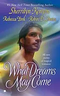 E-Book (epub) What Dreams May Come von Sherrilyn Kenyon, Rebecca York, Robin D. Owens