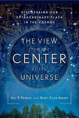 E-Book (epub) The View From the Center of the Universe von Joel R. Primack, Nancy Ellen Abrams
