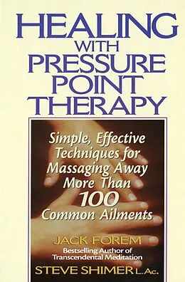 E-Book (epub) Healing with Pressure Point Therapy von Jack Forem