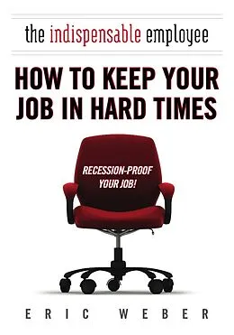 E-Book (epub) The Indispensable Employee von Eric Weber