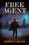 E-Book (epub) Free Agent von Jeremy Duns